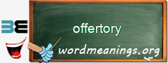WordMeaning blackboard for offertory
